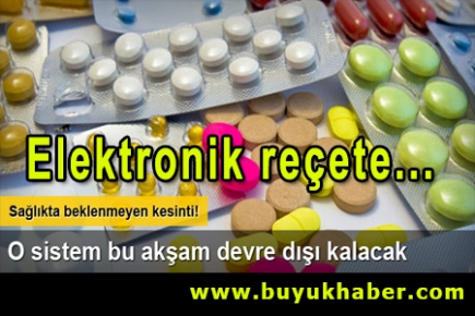 Elektronik reçeteye beklenmeyen kesinti