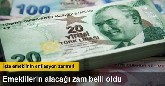 Emeklilerin alacağı zam belli oldu