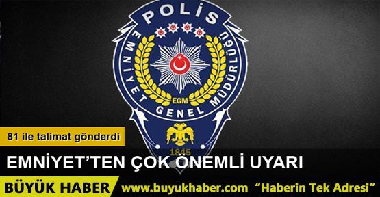 Emniyet'ten bombalı tuzak uyarısı