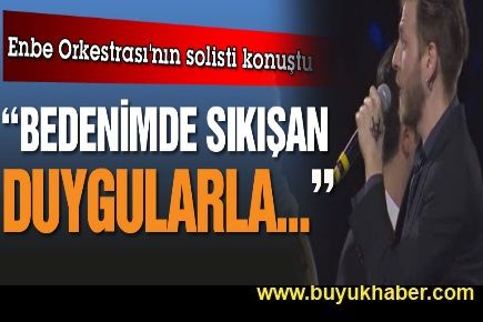 Enbe Orkestrası solistinden kovulma tweti