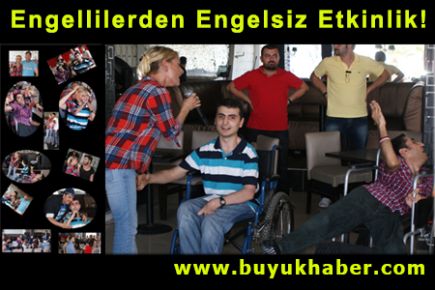 Engellilerden Engelsiz Etkinlik!