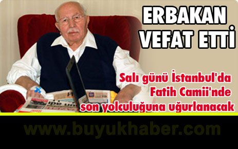 Erbakan vefat etti