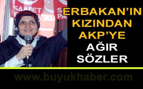Erbakan'ın kızı AKP'yi eleştirdi
