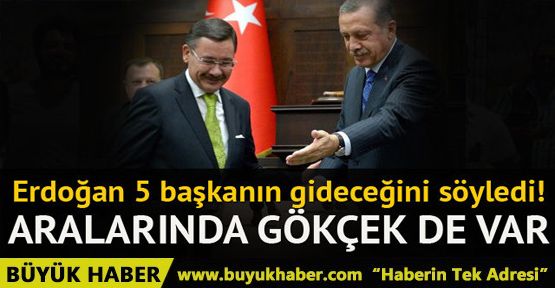 Erdoğan 5 başkan daha dedi, Ahmet Hakan Melih Gökçek'in de gideceğini yazdı