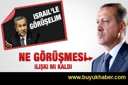 Erdoğan ile Arınç İsrail konusunda da ters düştü