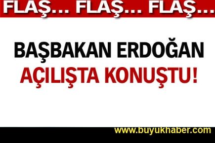 Erdoğan İstanbul'da açılış törenindeki konuşması