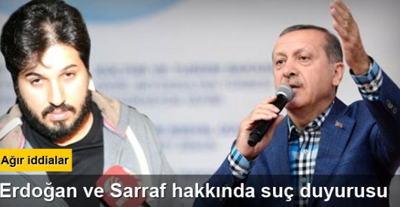 Erdoğan, Sarraf ve 3 eski bakan hakkında suç duyurusu