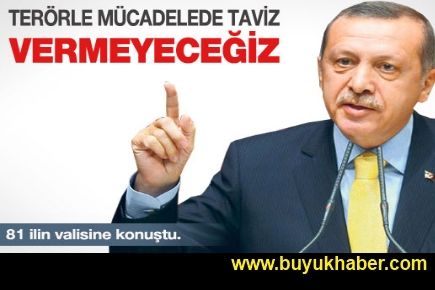 Erdoğan: Terörle mücadele taviz vermeyeceğiz