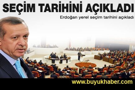 ERDOĞAN YEREL SEÇİM TARİHİ AÇIKLADI
