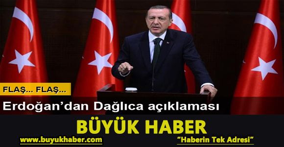 Erdoğan'dan Dağlıca açıklaması