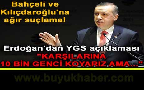 Erdoğan'dan YGS açıklaması.
