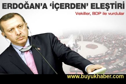 Erdoğan'ı vekilleri BDP ile vurdu