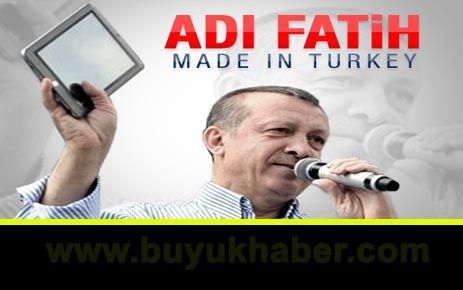 Erdoğan'ın Fatih Projesi Türk malı olacak