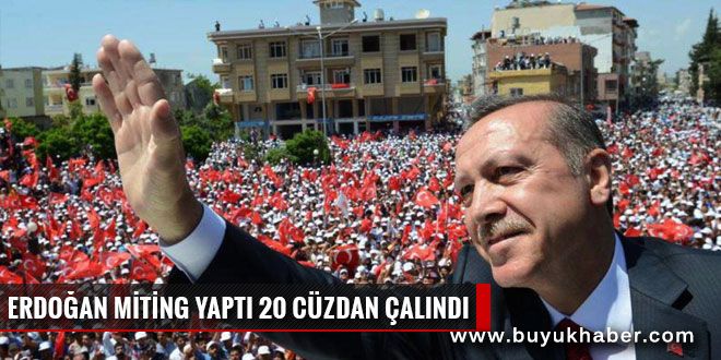 Erdoğan'ın mitinginde 20 cüzdanlık yolsuzluk