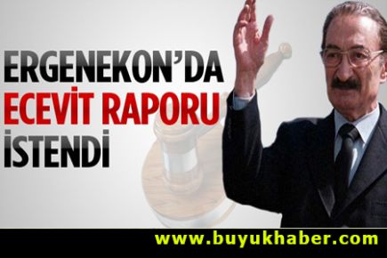 Ergenekon davasında Ecevit raporu istendi