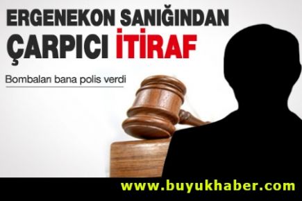 Ergenekon sanığından şok itiraf