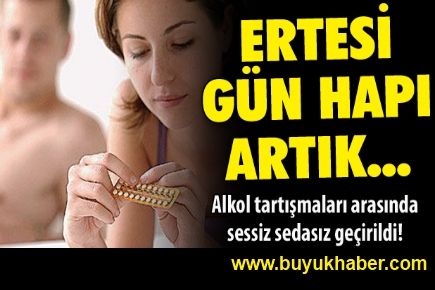 'Ertesi gün hapı' artık reçete ile satılacak!
