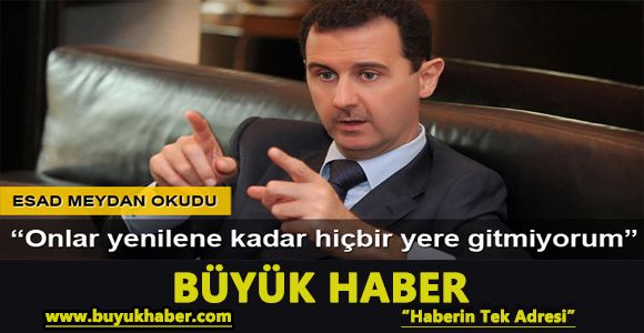 Esad meydan okudu: IŞİD yenilene kadar hiçbir yere gitmeyeceğim