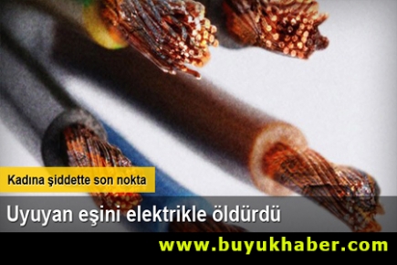 Eşine uyurken elektrik verdi