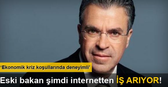 Eski bakan iş bulmak için internete ilan verdi