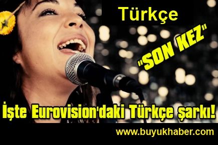 Eurovision'da Türkçe şarkı!