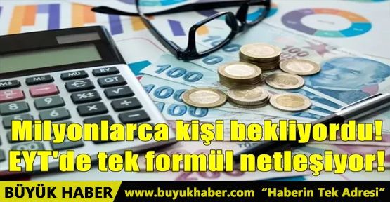 EYT'DE MERAK EDİLEN FORMÜL