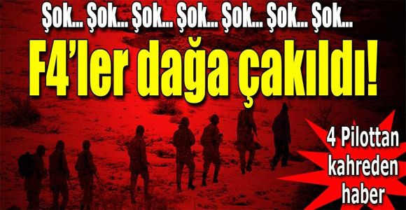 F-4’ler dağa çakıldı: 4 şehit