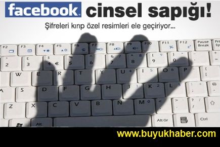 Facebook'un cinsel sapığı yakalandı