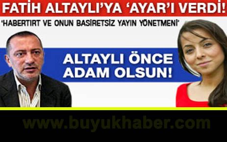 Fatih Altaylı'ya 'Ayar'ı verdi!