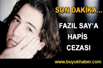 Fazıl Say'a 10 ay hapis cezası