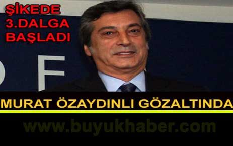 F.Bahçe Asbaşkanı gözaltına alındı!