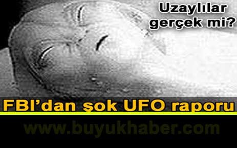 FBI'dan şok UFO raporu