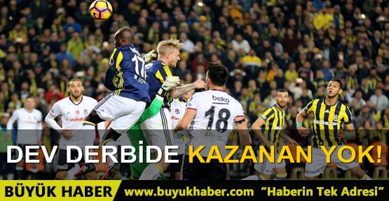 Fenerbahçe 0 - 0 Beşiktaş