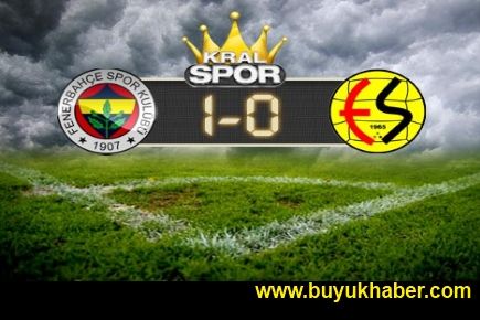 Fenerbahçe 1-0 Eskişehirspor