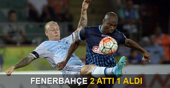 Fenerbahçe 2 attı 1 aldı