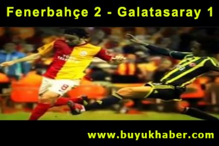 Fenerbahçe 2 - Galatasaray 1