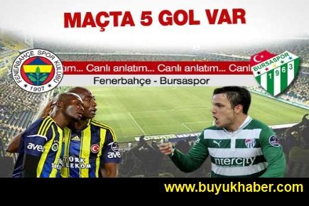 Fenerbahçe Bursaspor'u 4-1 mağlup etti