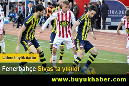 Fenerbahçe Sivas'ta yıkıldı