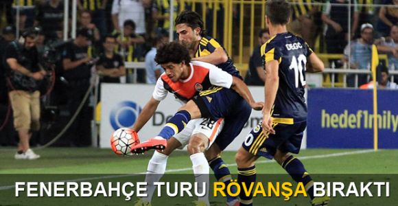 Fenerbahçe turu rövanşa bıraktı