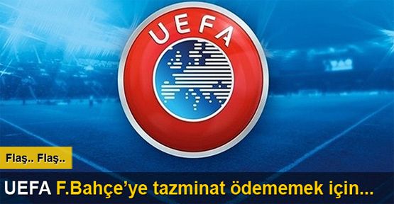 Fenerbahçe ve UEFA! Şampiyonlar Ligi...
