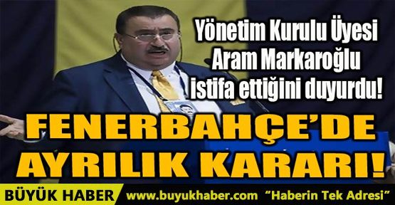 FENERBAHÇE'DE AYRILIK KARARI