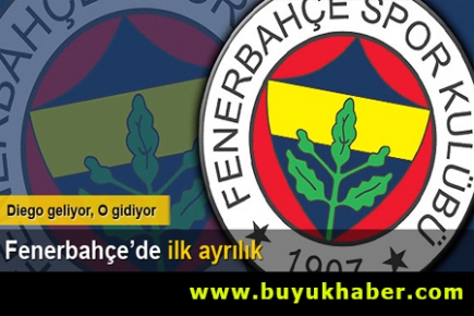 Fenerbahçe'de İlk ayrılık!