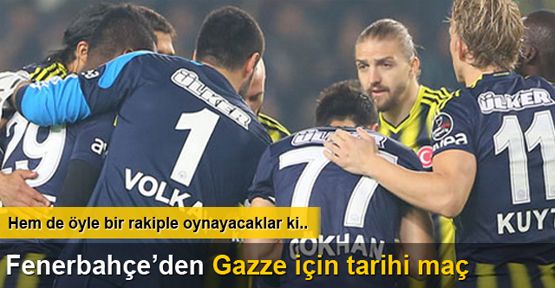 Fenerbahçe'den Gazze için tarihi maç