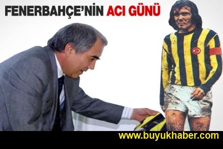 FENERBAHÇE'Yİ YASA BOĞAN ÖLÜM