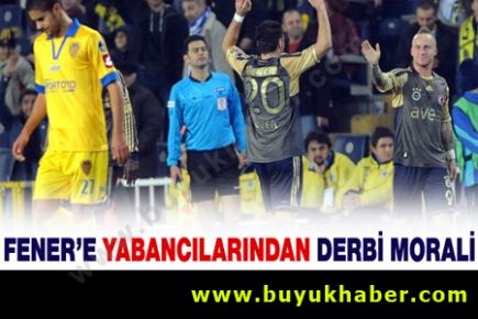 Fener'e yabancılarından derbi morali: 4-2