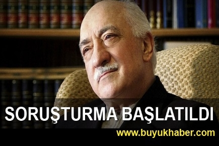 Fethullah Gülen hakkında soruşturma başlatıldı