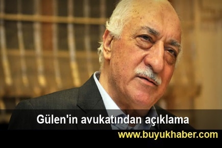 Fethullah Gülen'in avukatından açıklama