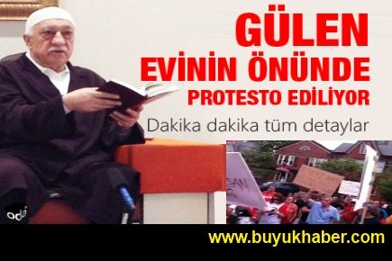 Fethullah Gülen'in evinin önünde protesto