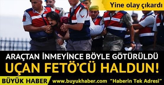 FETÖ'den yargılanan eski Yüzbaşı Haldun Gülmez araçtan inmeyince jandarma taşıdı!