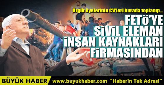 FETÖ'ye sivil eleman, insan kaynakları firmasından